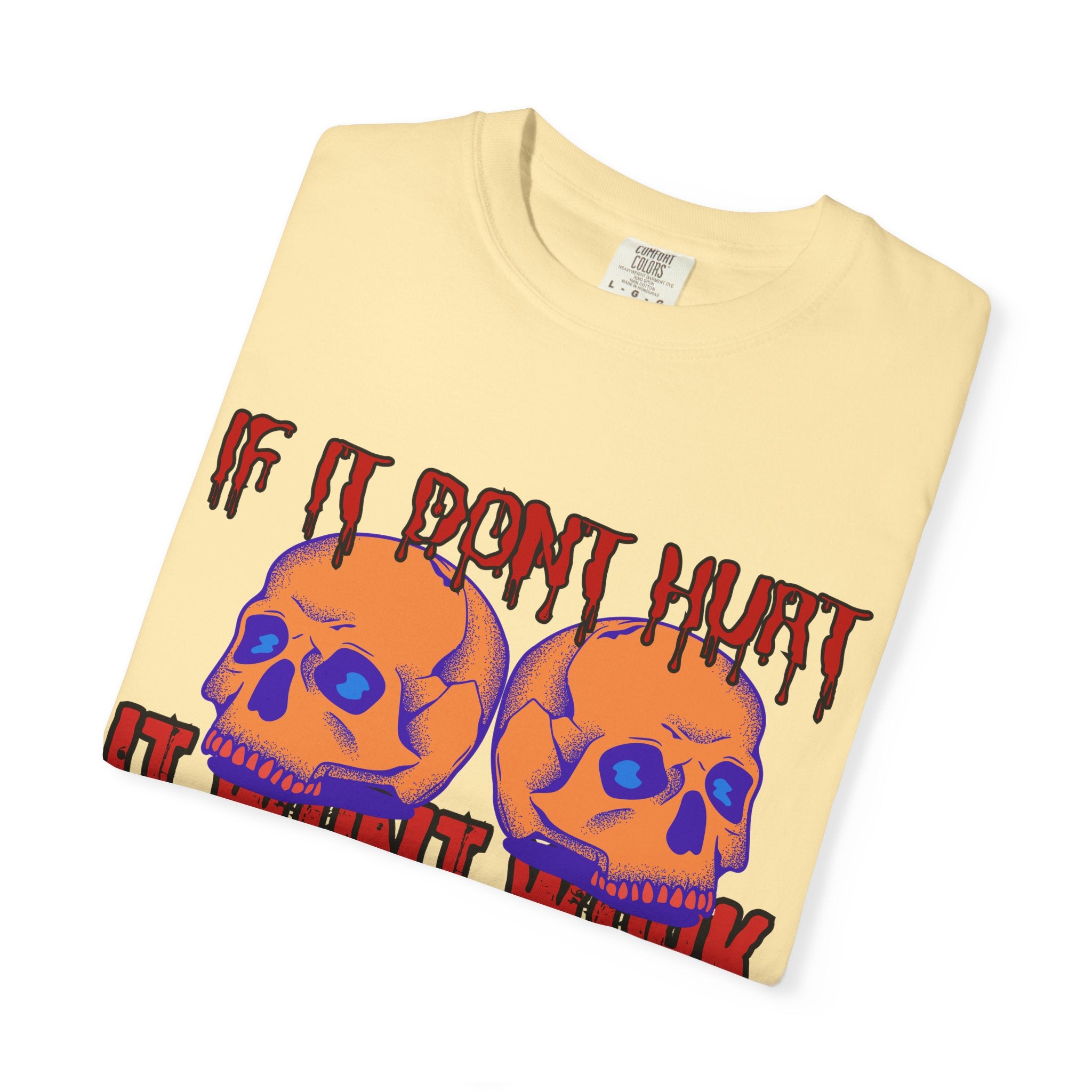 IF IT DON'T HURT, IT WON'T WORK" DEATHFIT Tee