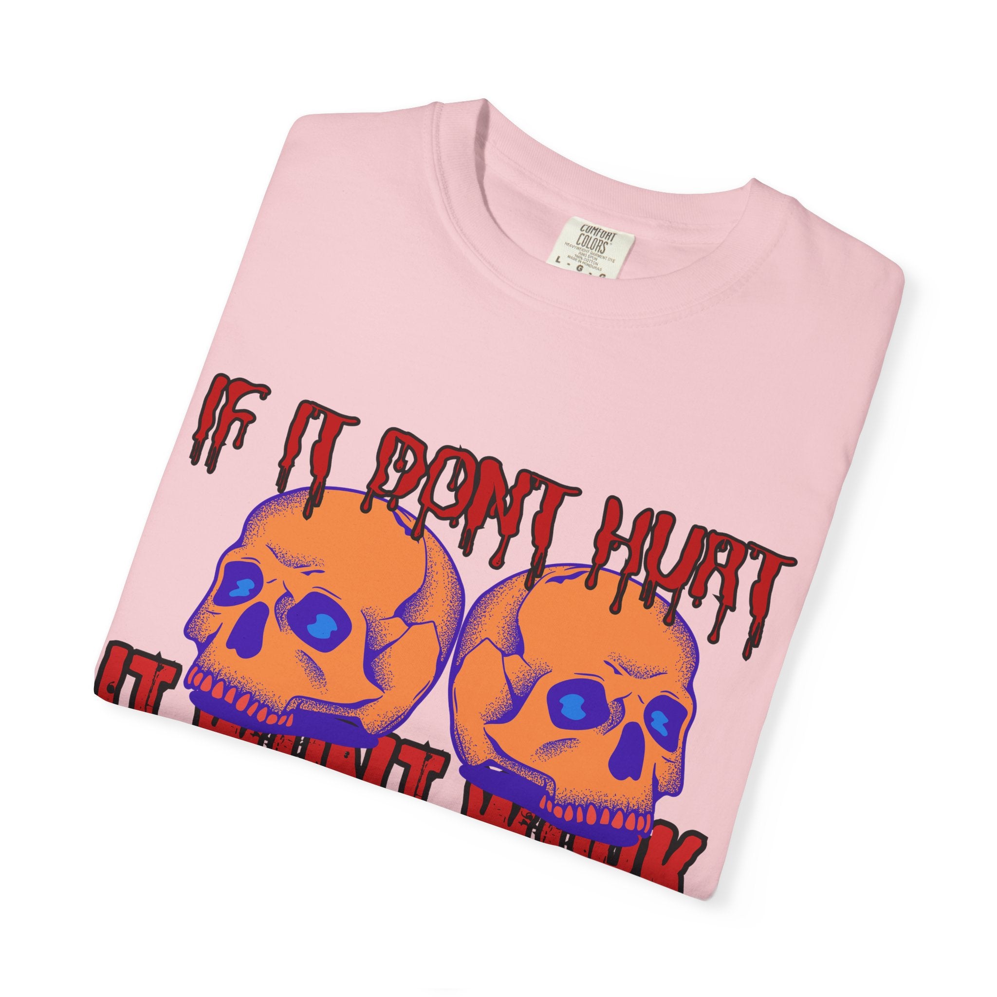 IF IT DON'T HURT, IT WON'T WORK" DEATHFIT Tee
