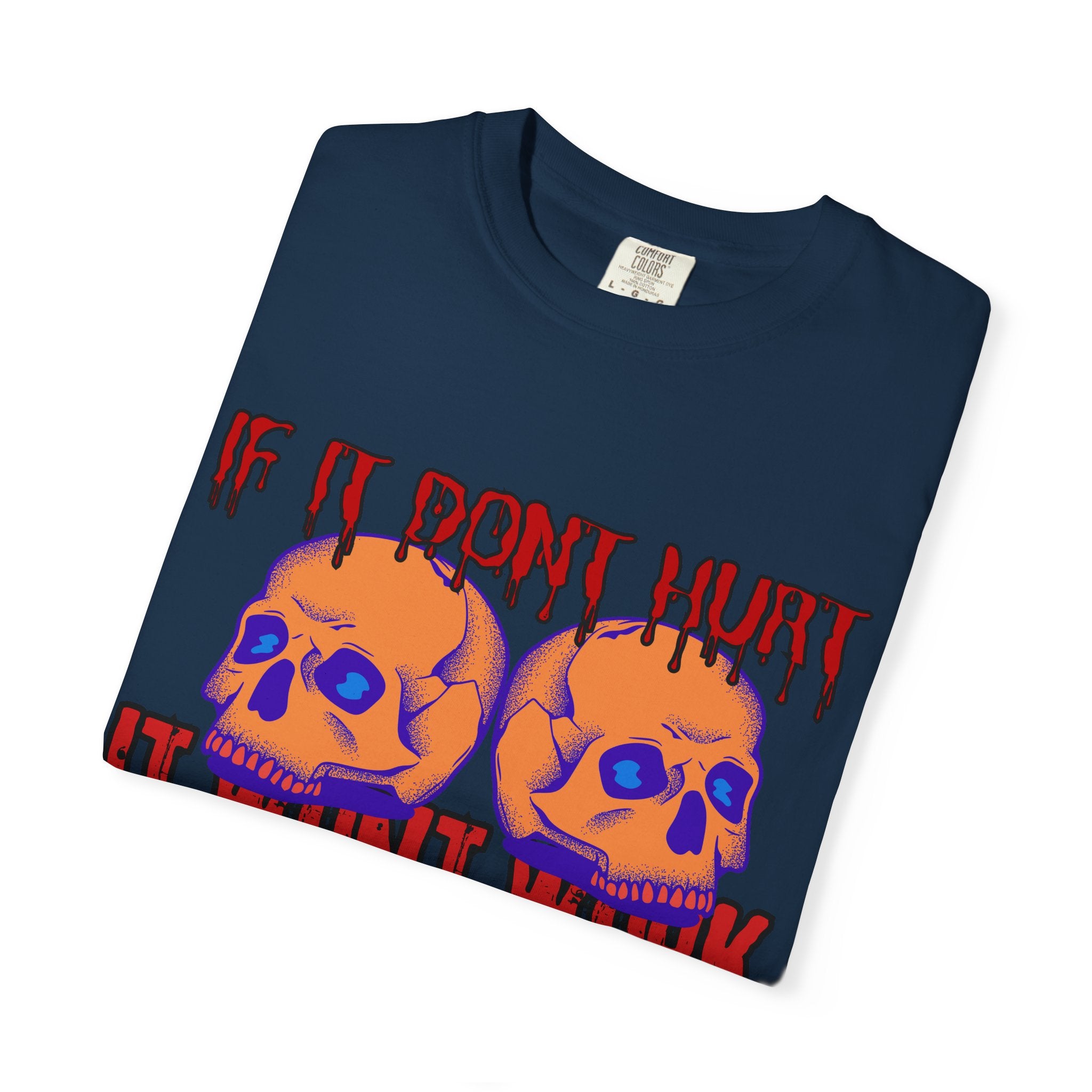 IF IT DON'T HURT, IT WON'T WORK" DEATHFIT Tee