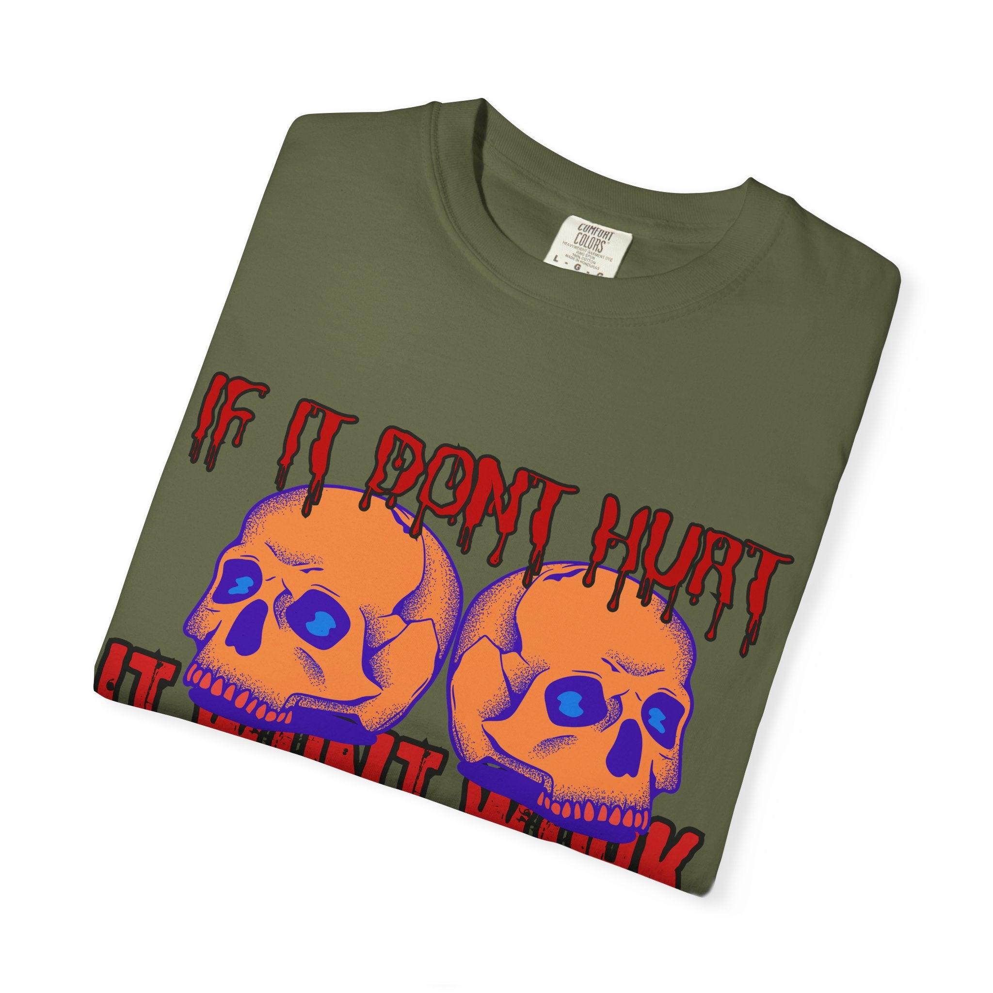 IF IT DON'T HURT, IT WON'T WORK" DEATHFIT Tee